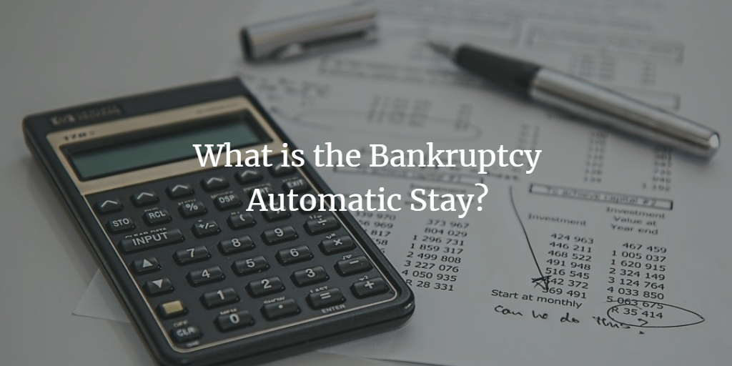 What is the Bankruptcy Automatic Stay?