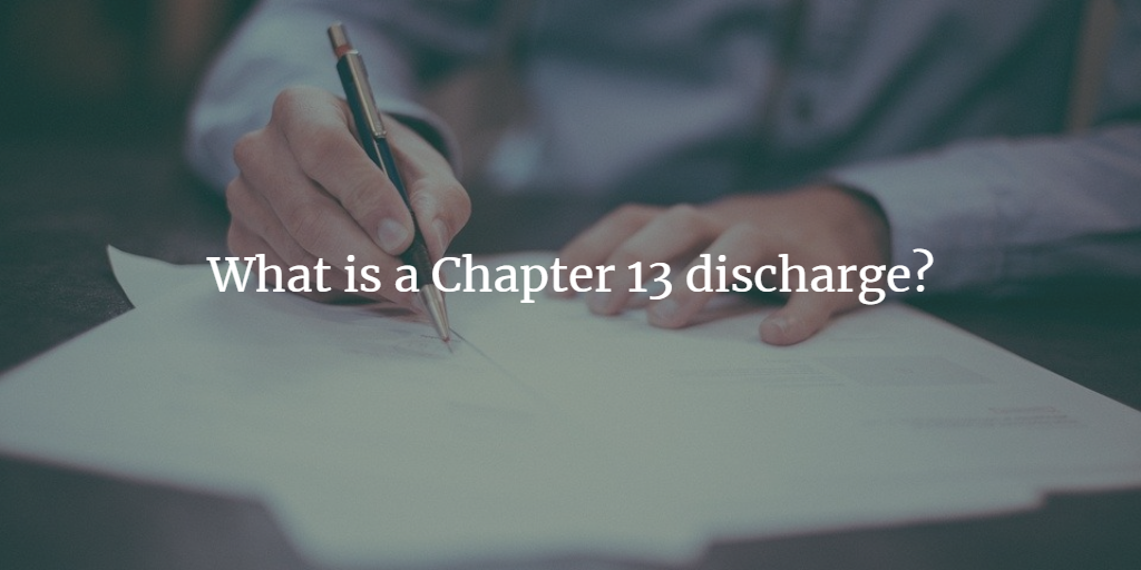 What is a Chapter 13 discharge?